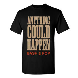 Anything Could Happen T-shirt